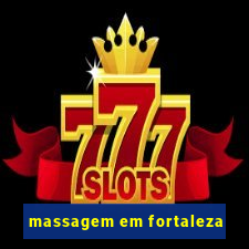 massagem em fortaleza